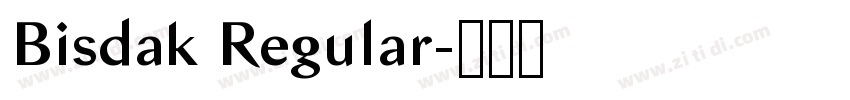 Bisdak Regular字体转换 Bisdak Regular字体转换